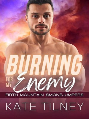 cover image of Burning for My Enemy